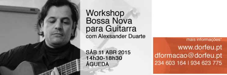 GUITARRA BOSSA WORKSHOP AGUEDA