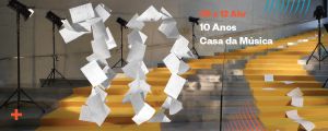 casa da musica 10 anos