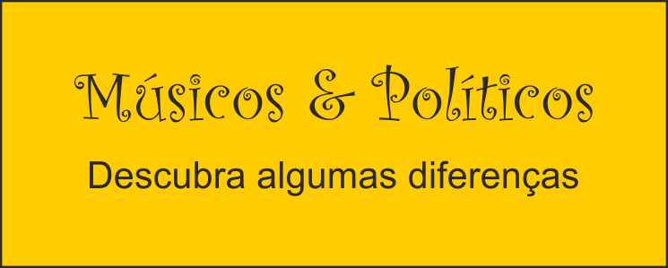 musicos politicos diferencas