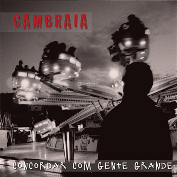 Cambraia, Concordar com Gente Grande