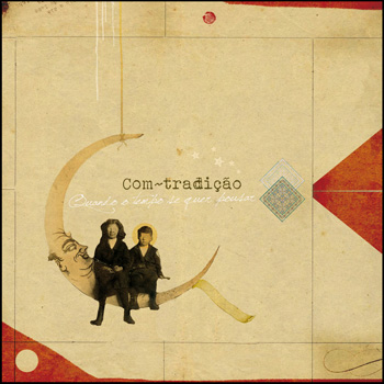 Com~Tradição, Quando o Tempo se Quer Pousar