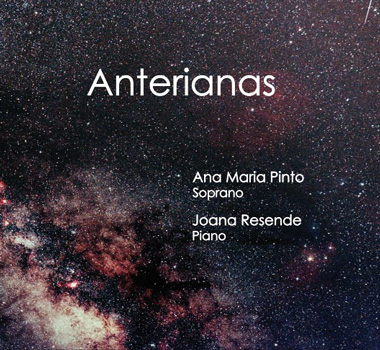A soprano Ana Maria Pinto, a pianista Joana Resende, Anterianas