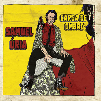 Samuel Úria, Carga de Ombro