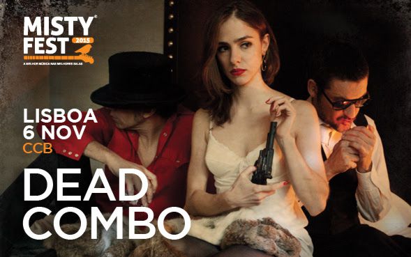 MISTY FEST: Dead Combo e Cordas da Má Fama no CCB